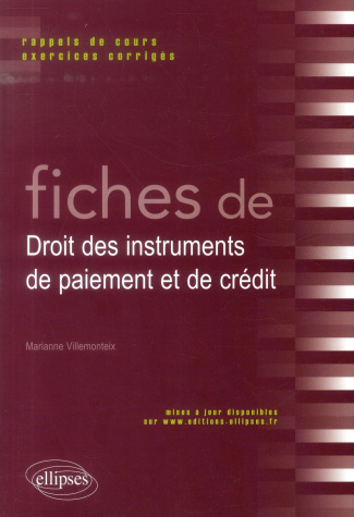 Fiches de droit des instruments de paiement et de crédit. Rappels de cours et exercices corrigés