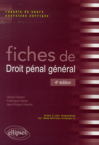 Fiches de droit pénal général. Rappels de cours et exercices corrigés, 4e édition