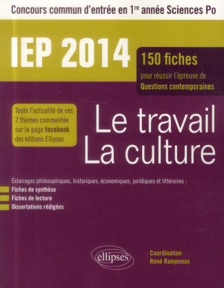 IEP Concours commun d'entrée en 1re année Sciences Po. Le travail / La culture, Edition 2014