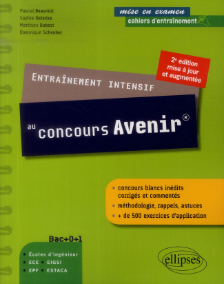 Entraînement intensif au concours Avenir. 2e édition revue et augmentée