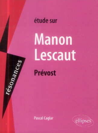 Etude sur Manon Lescaut, Abbé Prévost