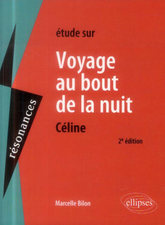 Etude sur Voyage au bout de la nuit, Céline. 2e édition