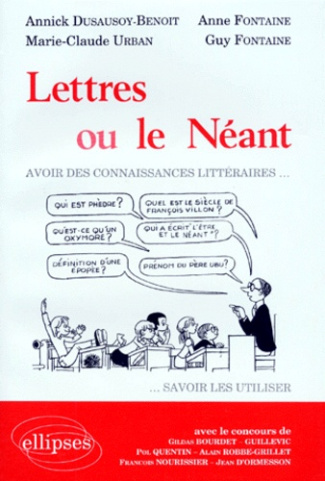 LETTRES OU LE NEANT. Avoir des connaissances littéraires... savoir les utiliser