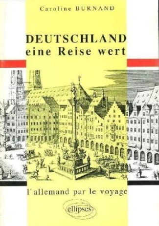 DEUTSCHLAND EINE REISE WERT . L'ALLEMAND PAR LE VOYAGE