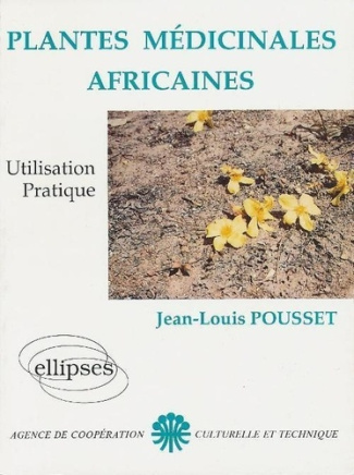 Plantes médicinales africaines. Utilisation pratique