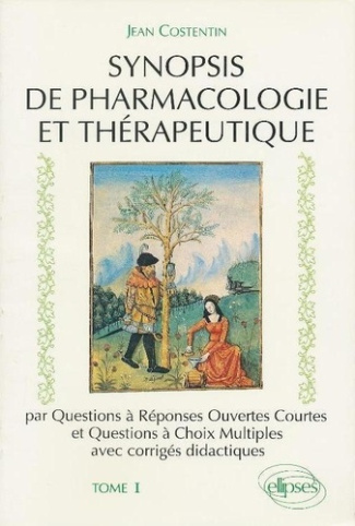 Synopsis de pharmacologie et thérapeutique Tome 1 : Synopsis de pharmacologie et thérapeutique
