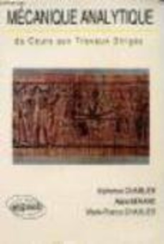 Mécanique analytique. Du cours aux travaux dirigés, licence et maîtrise de physique