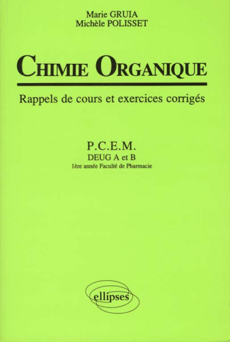 Chimie organique. Rappels de cours et exercices corrigés