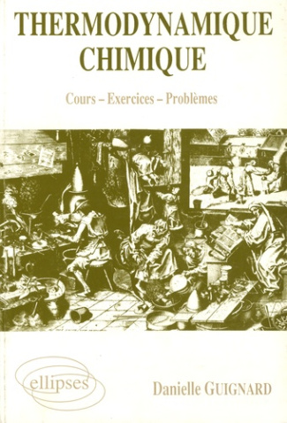 Thermodynamique chimique. Cours et exercices ; Problèmes des concours