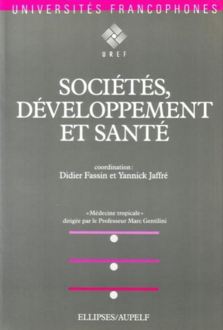 Médecine tropicale Tome 2 : Sociétés, développement et santé