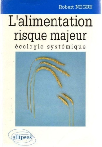 L'Alimentation, risque majeur, écologie systémique