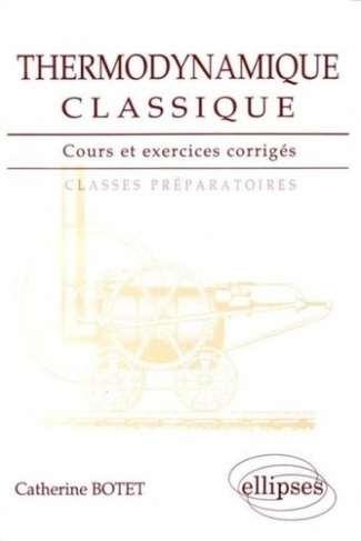 THERMODYNAMIQUE CLASSIQUE . COURS ET EXERCICES CORRIGÉS