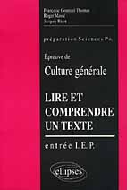 Lire et comprendre un texte. L'épreuve de culture générale à l'entrée des IEP