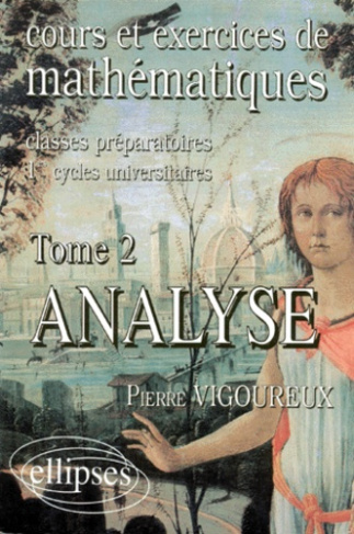 COURS ET EXERCICES DE MATHEMATIQUES. Tome 2, Analyse