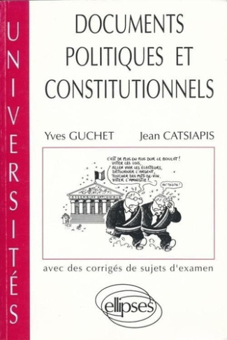 Documents politiques et constitutionnels. Avec une sélection de plans détaillés, droit, IEP, AES
