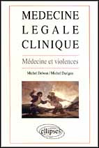 Médecine légale clinique. Médecine et violences