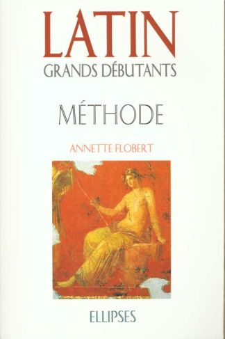 LATIN GRANDS DEBUTANTS. Méthode, Cours en trente leçons