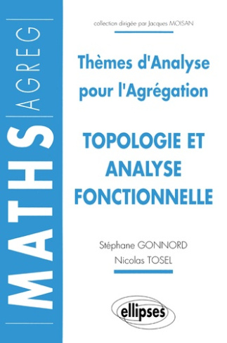 THEMES D'ANALYSE POUR L'AGREGATION. Topologie, analyse fonctionnelle