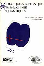 PRATIQUE DE LA PHYSIQUE ET DE LA CHIMIE QUANTIQUES. Problèmes corrigés