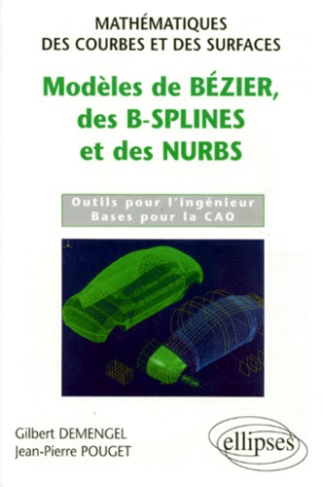 MODELES DE BEZIER DES B-SPLINES ET DES NURBS. Outils pour l'ingénieur, Bases pour la CAO