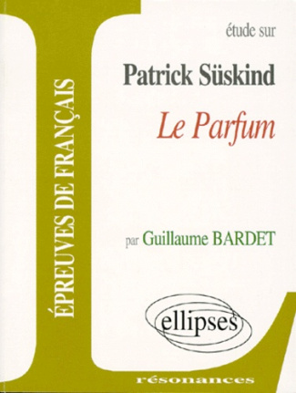 Etude sur Le Parfum, Patrick Suskind