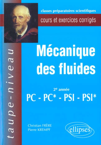 MECANIQUE DES FLUIDES. Cours et exercices corrigés, 2ème année PC-PC*, PSI-PSI*