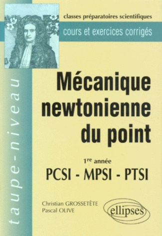 Mécanique newtonienne du point. 1re année, PCSI, MPSI, PTSI