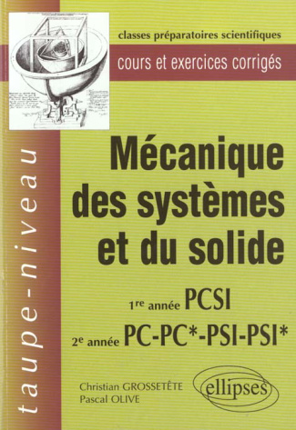 Mécanique des systèmes et du solide. Classes préparatoires scientifiques