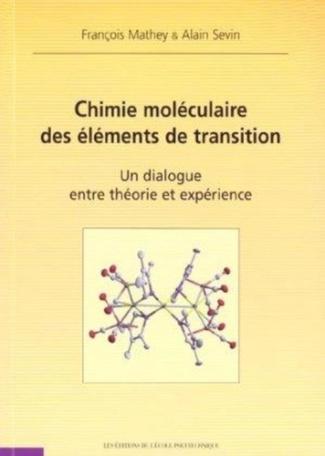 Chimie moléculaire des éléments de transition. Un dialogue entre théorie et expérience