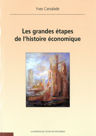 LES GRANDES ETAPES DE L'HISTOIRE ECONOMIQUE