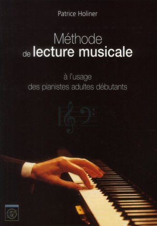 Méthode de lecture musicale à l'usage des pianistes adultes débutants en clef de sol et clef de fa
