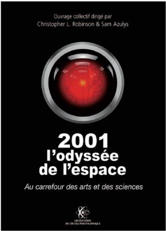2001 : l'odyssée de l'espace : au carrefour des arts et des sciences