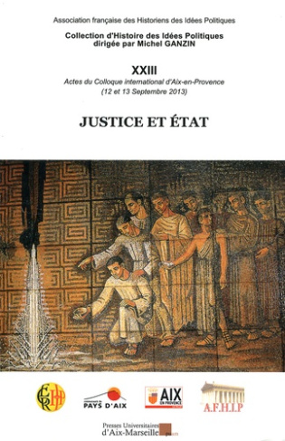 Justice et Etat. Actes du colloque international d'Aix-en-Provence (12-13 septembre 2013)