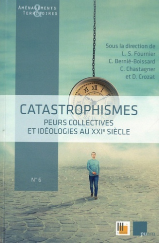 Catastrophismes. Peurs collectives et idéologies au XXIe siècle