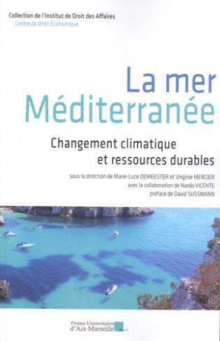 La mer Méditerranée. Changement climatique et ressources durables