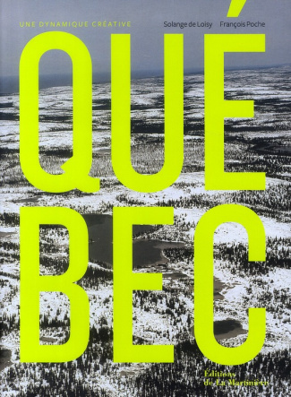 Québec. Une dynamique créative