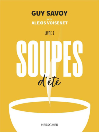 Soupes d'été. Livre 2
