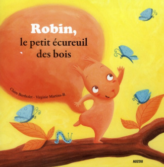 Robin, le petit écureuil des bois