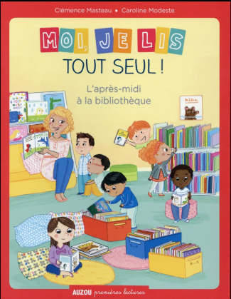 Moi, je lis tout seul ! : L'après-midi à la bibliothèque
