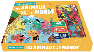 A la découverte des animaux du monde. Un livre documentaire, un plateau géant animé, 119 pièces magn