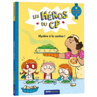 Les héros du CP : Mystère à la cantine ! Niveau lecture 1