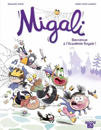 Migali Tome 1 : Bienvenue à l'Académie Royale !