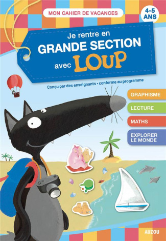 Je rentre en grande section avec Loup. 4-5 ans, de la moyenne à la grande section
