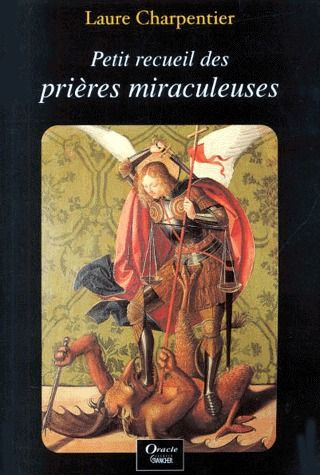 Petit recueil des prières miraculeuses