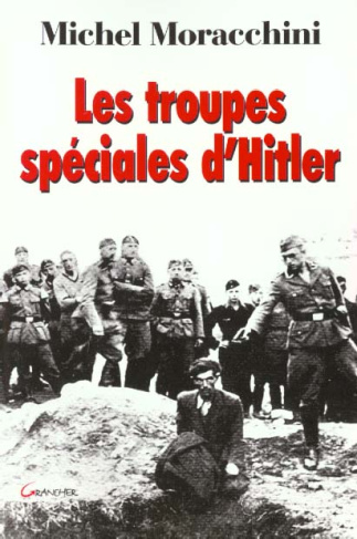 Les troupes spéciales d'Hitler. (les Einsatzgruppen)