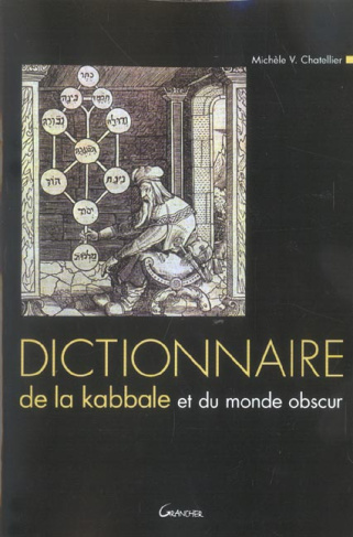 Dictionaire de la kabbale et du monde obscur