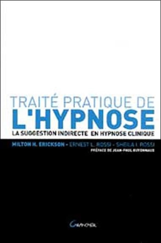 Traité pratique de l'hypnose. La suggestion indirecte en hypnose clinique