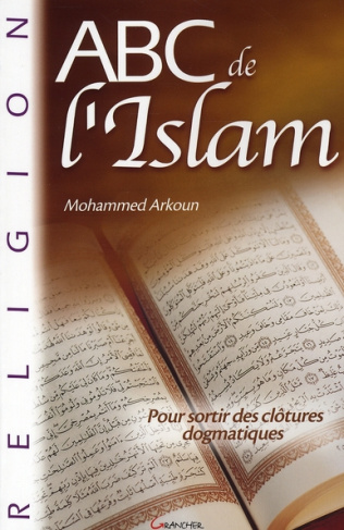 ABC de l'Islam. Pour sortir des clôtures dogmatiques