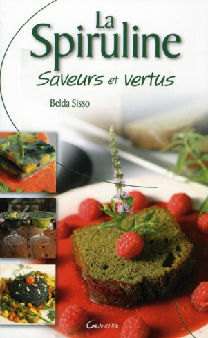 La spiruline. Edition revue et augmentée