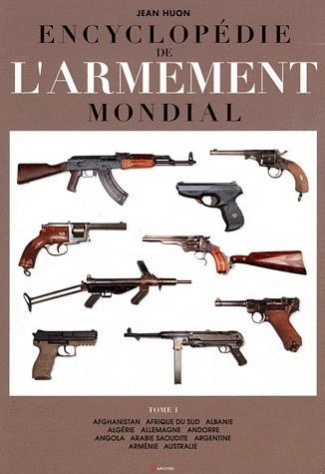 Encyclopédie de l'armement mondial. Tome 1